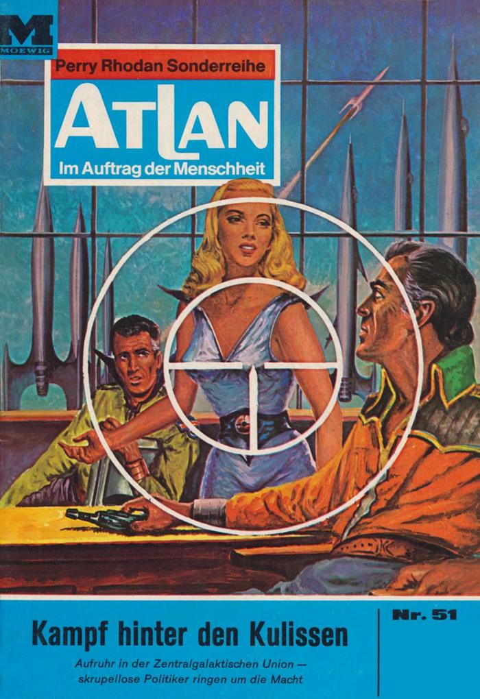 Produktbild: Atlan 51: Kampf hinter den Kulissen | Hans Kneifel