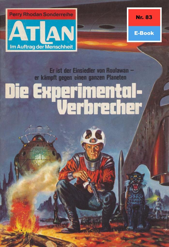 Produktbild: Atlan 83: Die Experimentalverbrechen | Ernst Vlcek