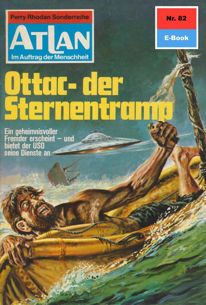 Produktbild: Atlan 82: Ottac - der Sternentramp | Clark Darlton