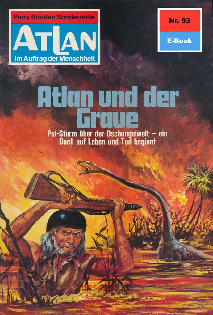Produktbild: Atlan 93: Atlan und der Graue | Hans Kneifel