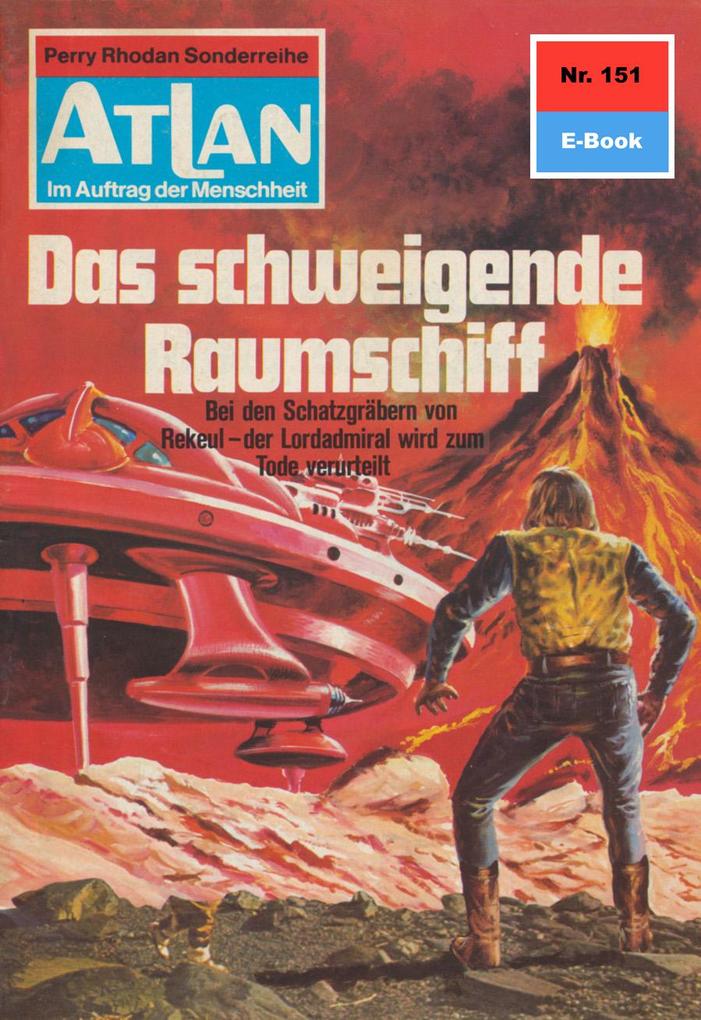 Produktbild: Atlan 151: Das schweigende Raumschiff | H. G. Francis