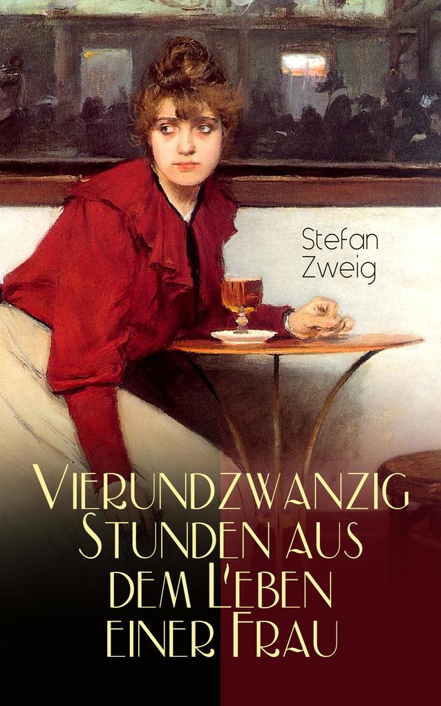 Produktbild: Vierundzwanzig Stunden aus dem Leben einer Frau | Stefan Zweig