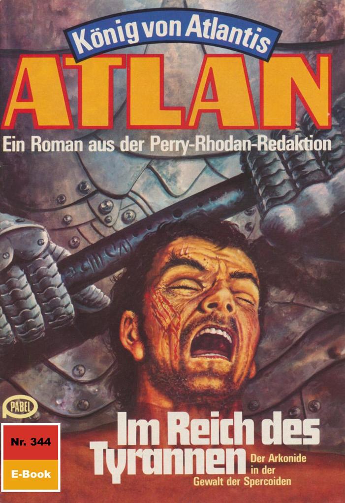 Produktbild: Atlan 344: Im Reich des Tyrannen | Kurt Mahr