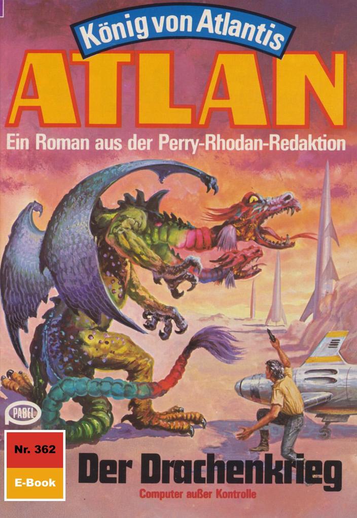 Produktbild: Atlan 362: Der Drachenkrieg | H. G. Francis