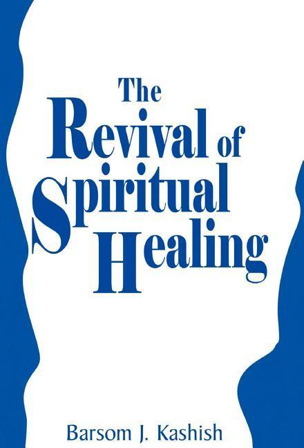 The Revival of Spiritual Healing als Buch (gebunden)