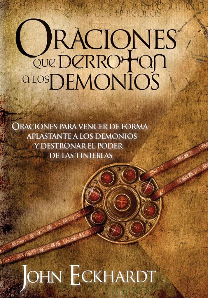 Produktbild: Oraciones Que Derrotan A Los Demonios | John Eckhardt