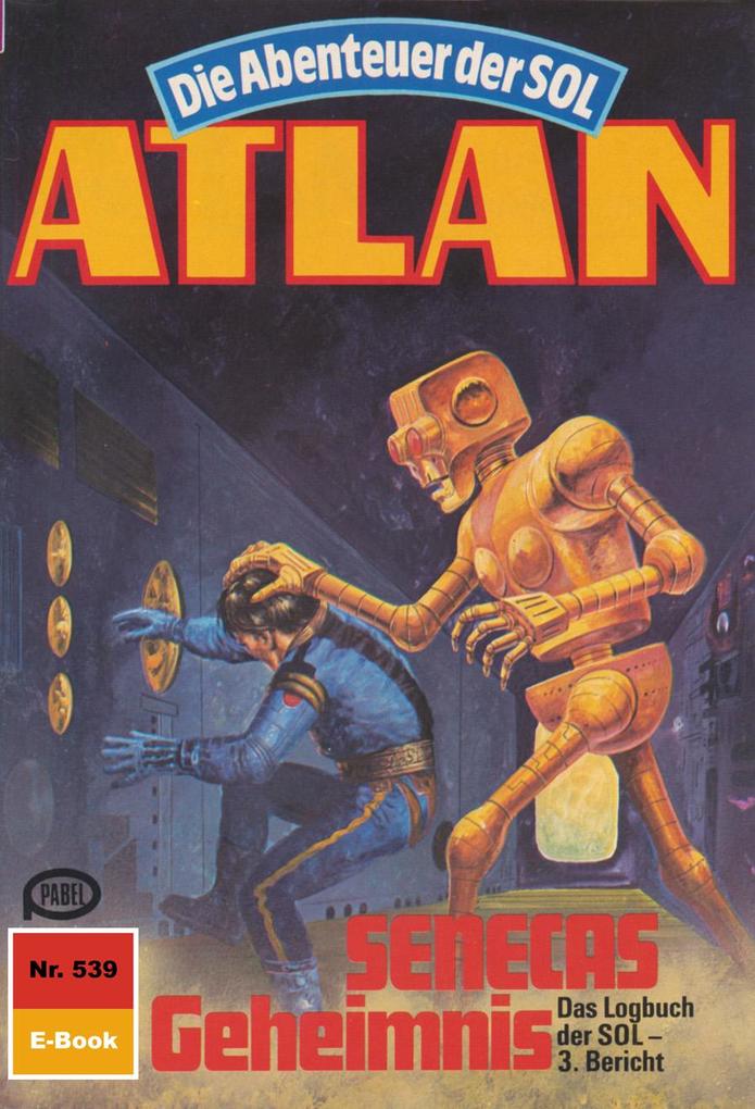 Produktbild: Atlan 539: SENECAS Geheimnis | Arndt Ellmer