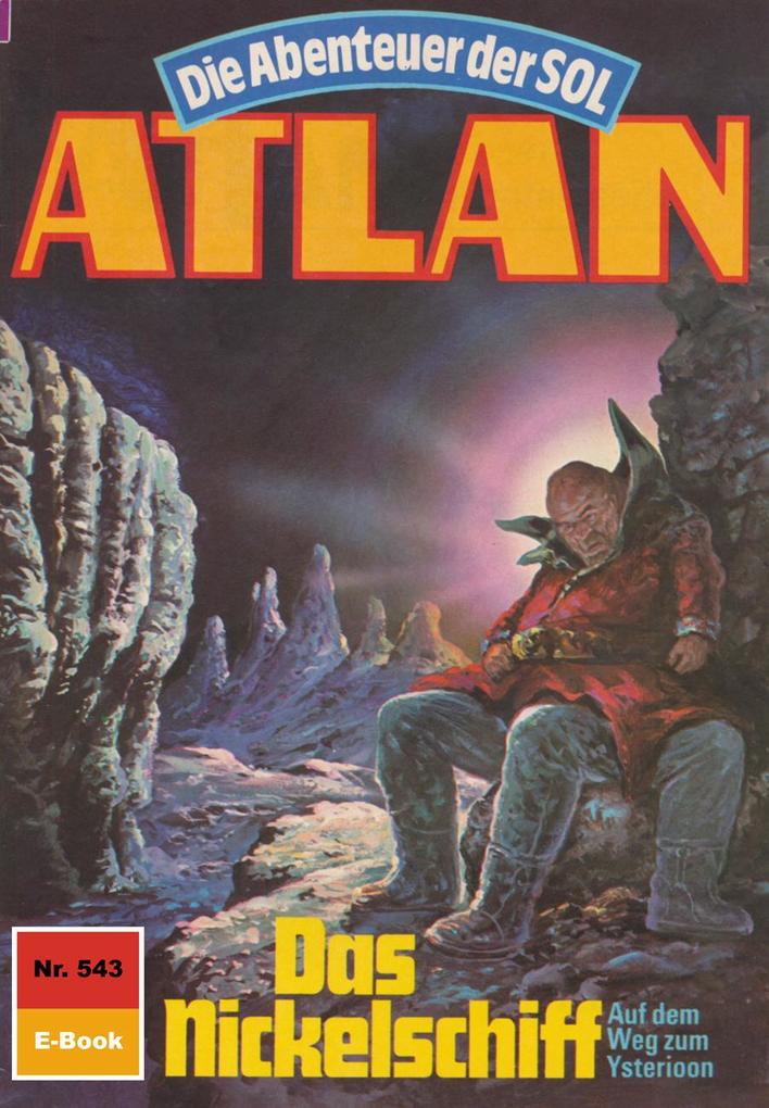 Produktbild: Atlan 543: Das Nickelschiff | Peter Griese