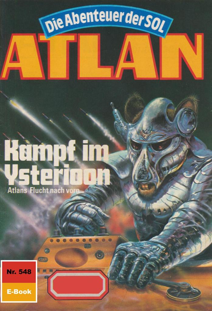 Produktbild: Atlan 548: Kampf im Ysterioon | Hans Kneifel