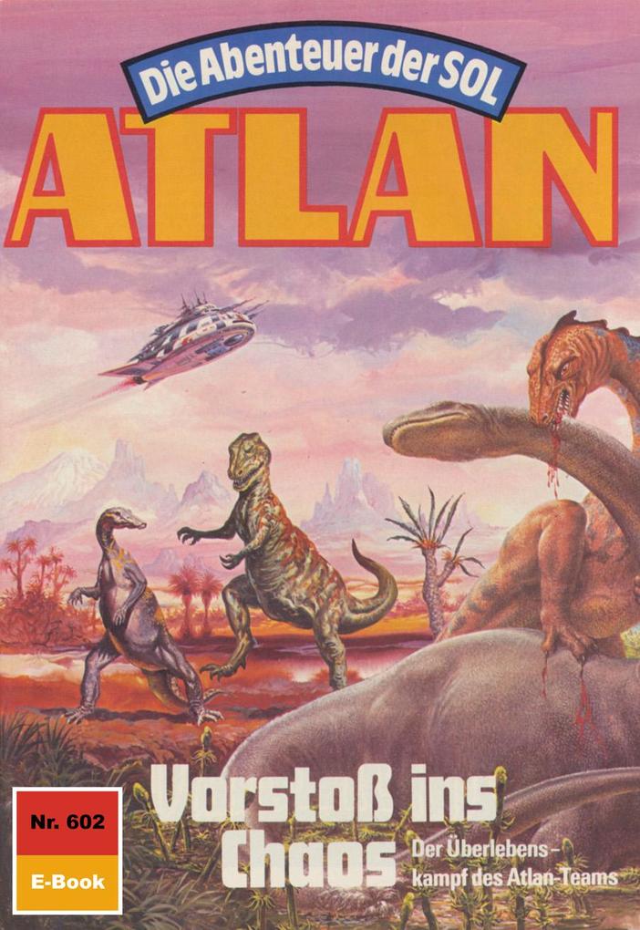 Produktbild: Atlan 602: Vorstoß ins Chaos | Horst Hoffmann