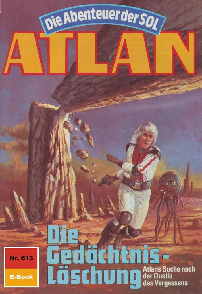 Produktbild: Atlan 613: Die Gedächtnis-Löschung | Peter Griese