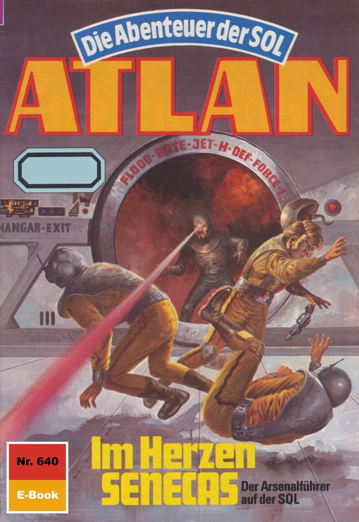 Produktbild: Atlan 640: Im Herzen SENECAS | Hans Kneifel