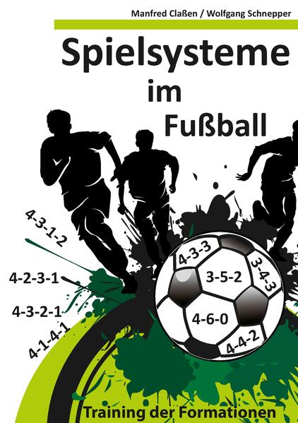 Produktbild: Spielsysteme im Fußball | Manfred Claßen, Wolfgang Schnepper