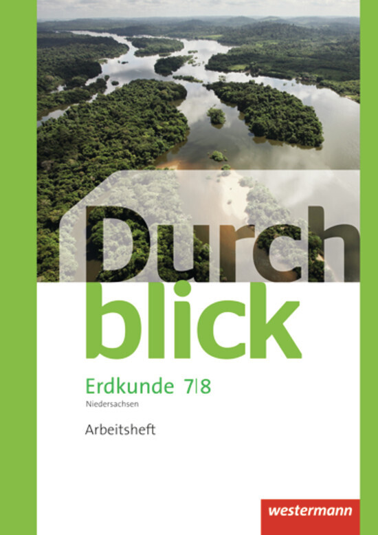 Produktbild: Durchblick Erdkunde 7 / 8. Arbeitsheft. Differenzierende Ausgabe. Oberschulen. Niedersachsen | Timo Frambach, Uwe Hofemeister, Timo Lüdecke, Henning Teschner, Monika Wendorf