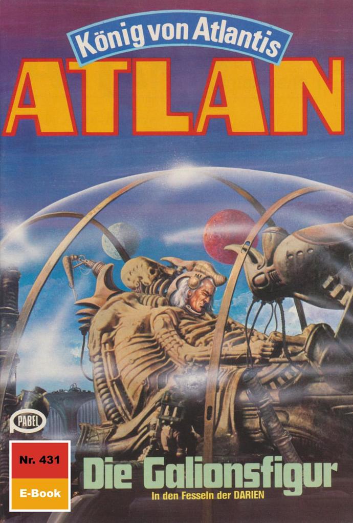 Produktbild: Atlan 431: Die Galionsfigur | Hans Kneifel