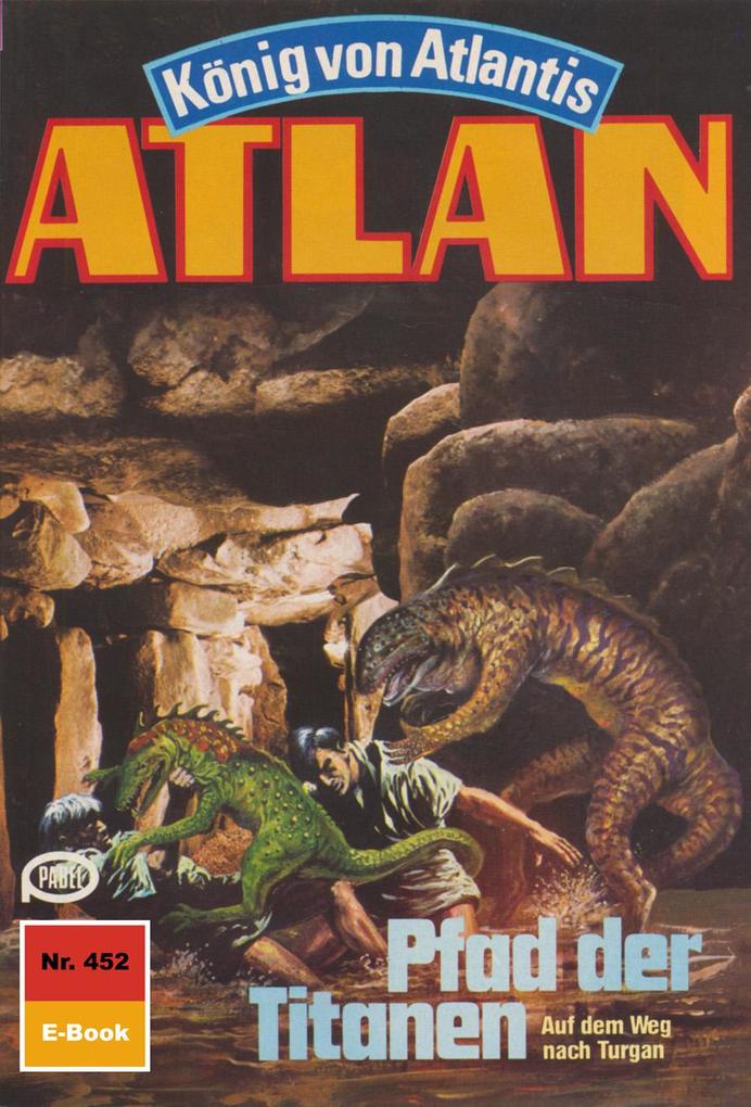 Produktbild: Atlan 452: Pfad der Titanen | Detlev G. Winter