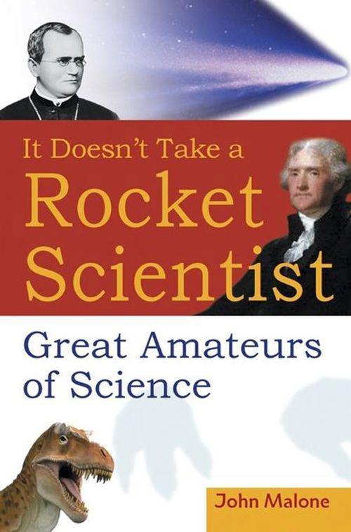 It Doesn't Take a Rocket Scientist: Great Amateurs of Science als Buch (gebunden)