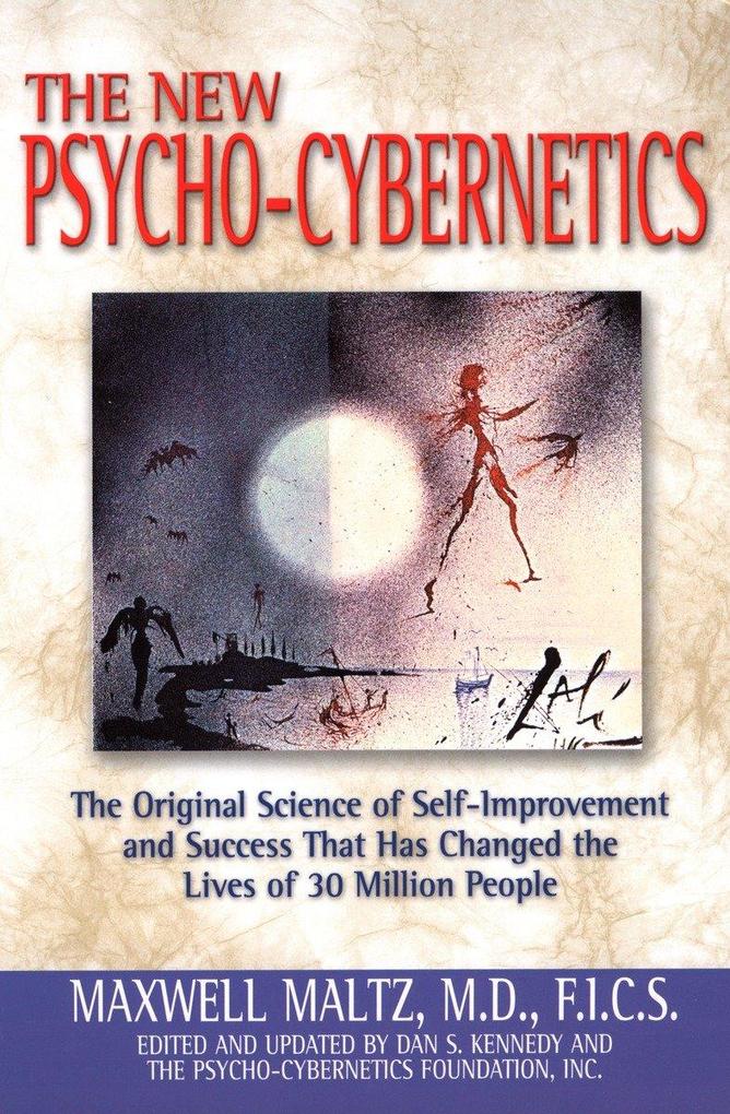 The New Psycho-Cybernetics: The Original Science of Self-Improvement and Success That Has Changed the Lives of 30 Million People als Taschenbuch