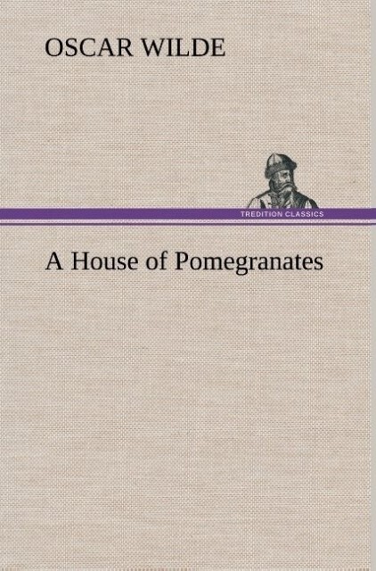 Produktbild: A House of Pomegranates | Oscar Wilde
