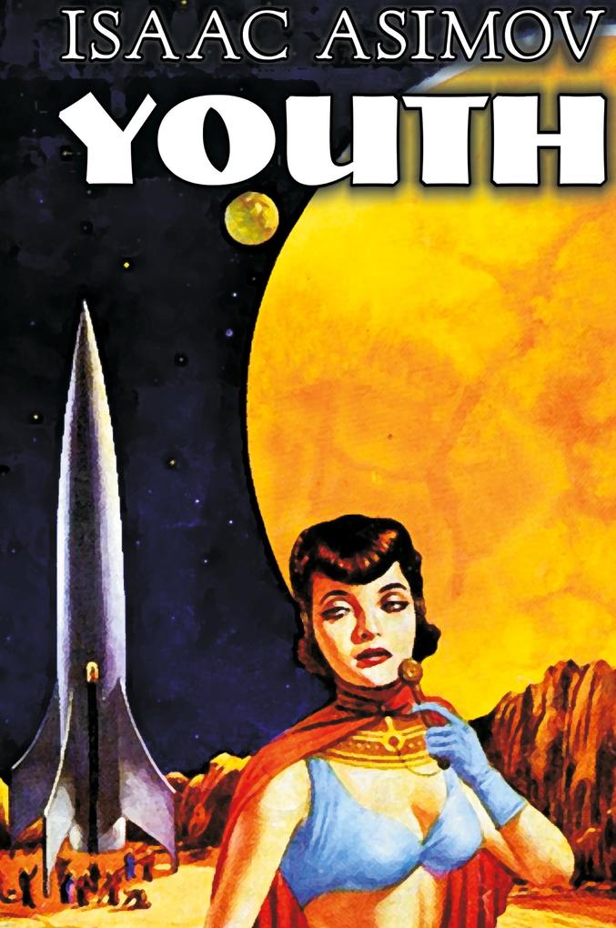 Produktbild: Youth by Isaac Asimov, Science Fiction, Adventure, Fantasy | Isaac Asimov