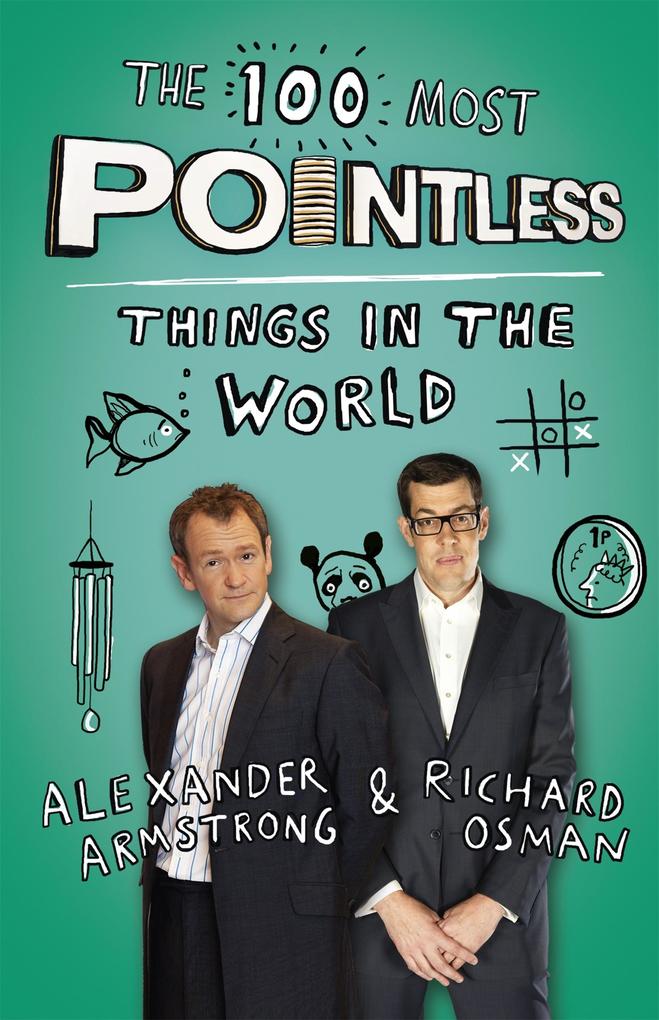 Produktbild: The 100 Most Pointless Things in the World | Alexander Armstrong, Richard Osman