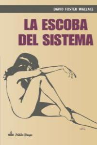 Produktbild: La escoba del sistema | David Foster Wallace