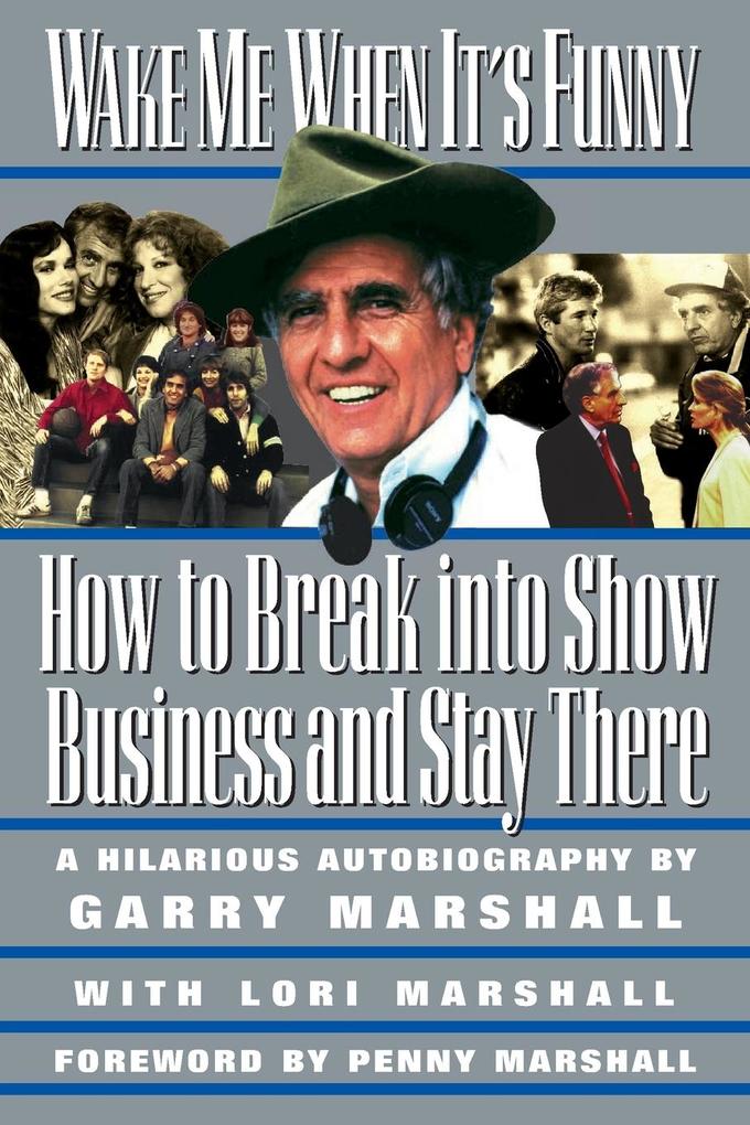 Wake Me When It's Funny: How to Break Into Show Business and Stay als Taschenbuch