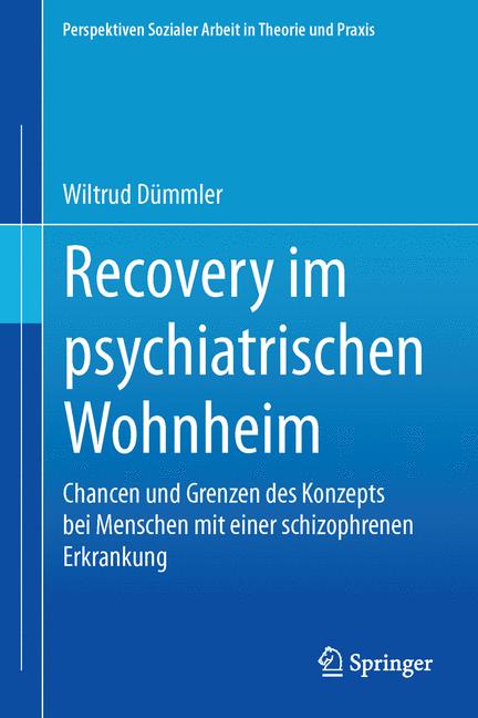 Weitere Ansicht: Recovery im psychiatrischen Wohnheim | Wiltrud Dümmler, Winfried Sennekamp