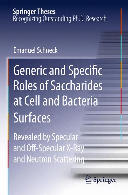 Weitere Ansicht: Generic and Specific Roles of Saccharides at Cell and Bacteria Surfaces | Emanuel Schneck