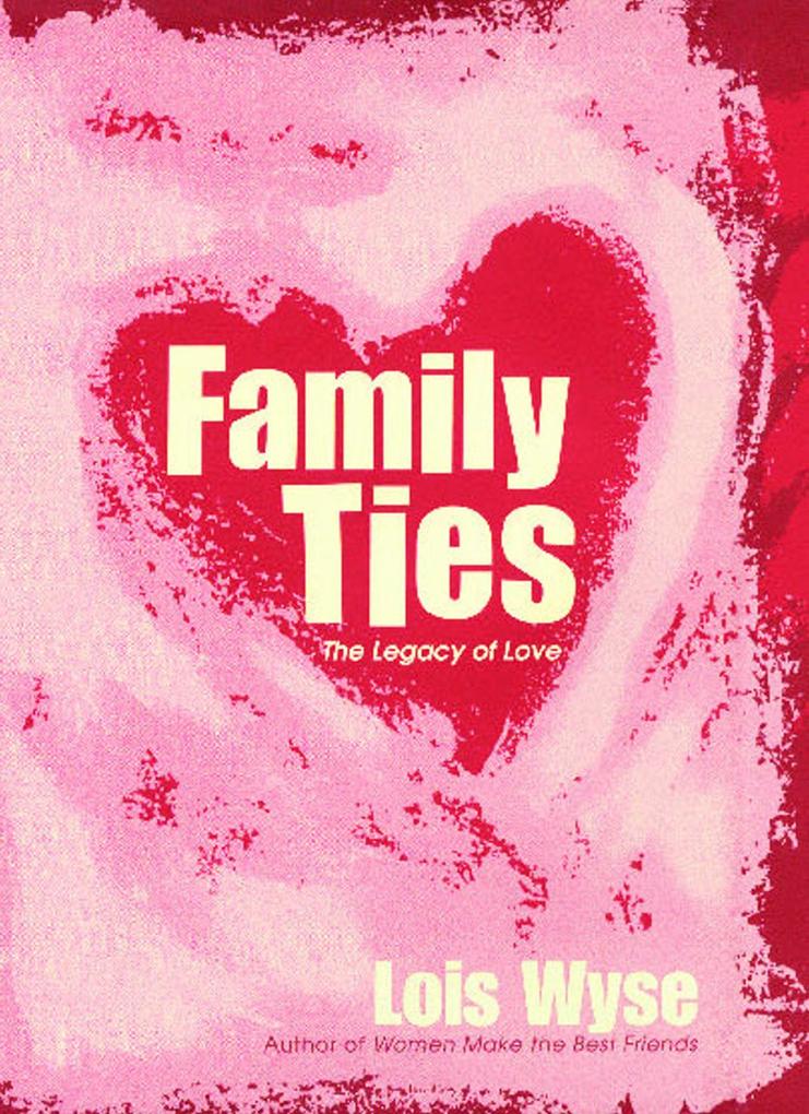 Produktbild: Family Ties | Lois Wyse
