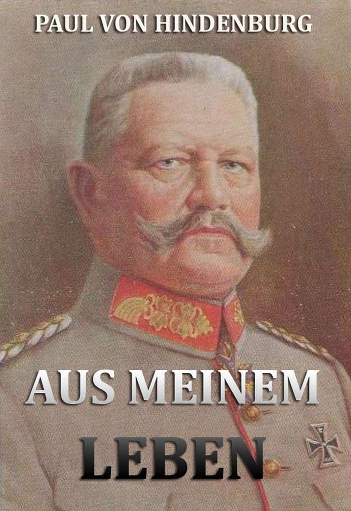 Produktbild: Aus meinem Leben | Paul von Hindenburg