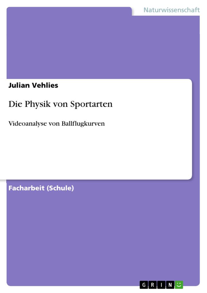 Produktbild: Die Physik von Sportarten | Julian Vehlies