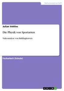 Produktbild: Die Physik von Sportarten | Julian Vehlies