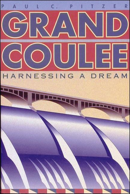 Grand Coulee: Harnessing a Dream als Buch (gebunden)