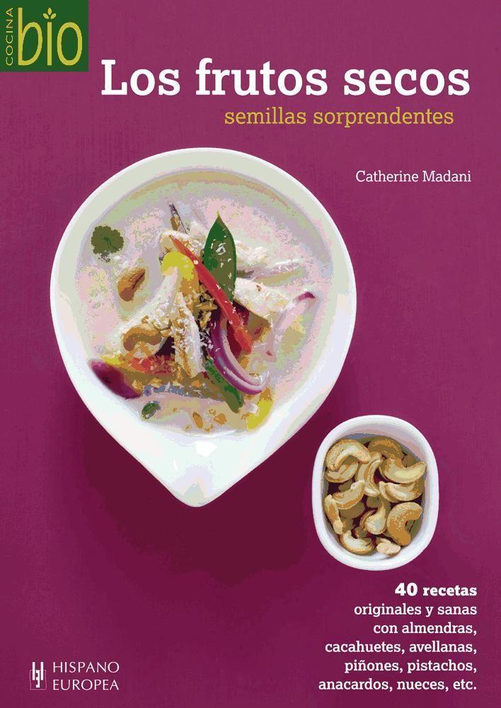 Produktbild: Los frutos secos : semillas sorprendentes | Catherine Madani