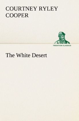 Produktbild: The White Desert | Courtney Ryley Cooper