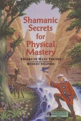 Shamanic Secrets for Physical Mastery als Taschenbuch