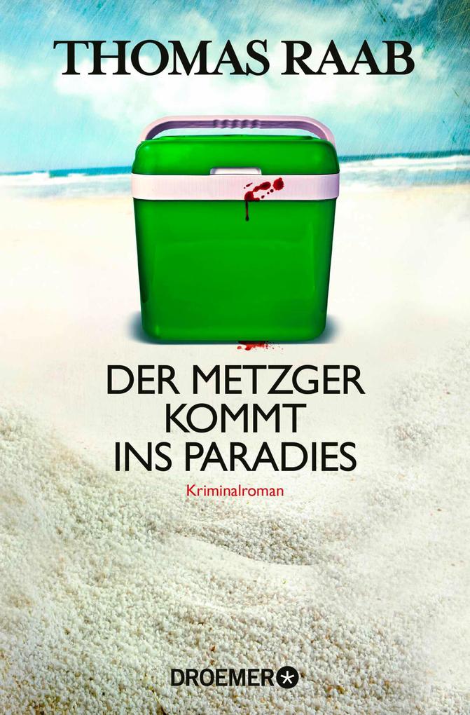 Produktbild: Der Metzger kommt ins Paradies | Thomas Raab