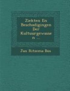 Produktbild: Ziekten En Beschadigingen Der Kultuurgewassen ... | Jan Ritzema Bos