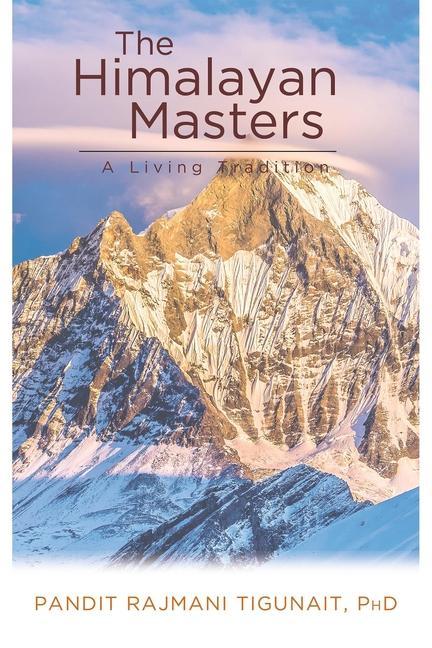The Himalayan Masters: A Living Tradition als Taschenbuch