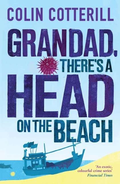 Produktbild: Grandad, There's a Head on the Beach | Colin Cotterill