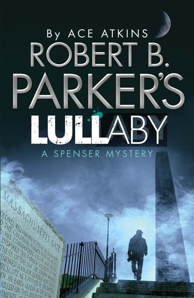 Produktbild: Robert B. Parker's Lullaby (A Spenser Mystery) | Ace Atkins, Robert B. Parker