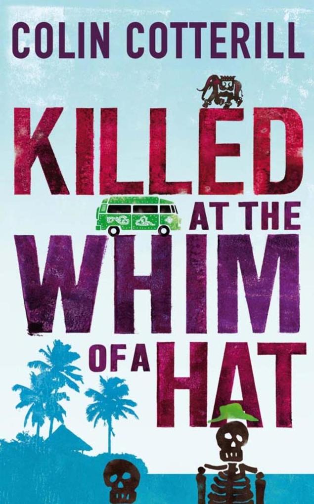 Produktbild: Killed at the Whim of a Hat | Colin Cotterill
