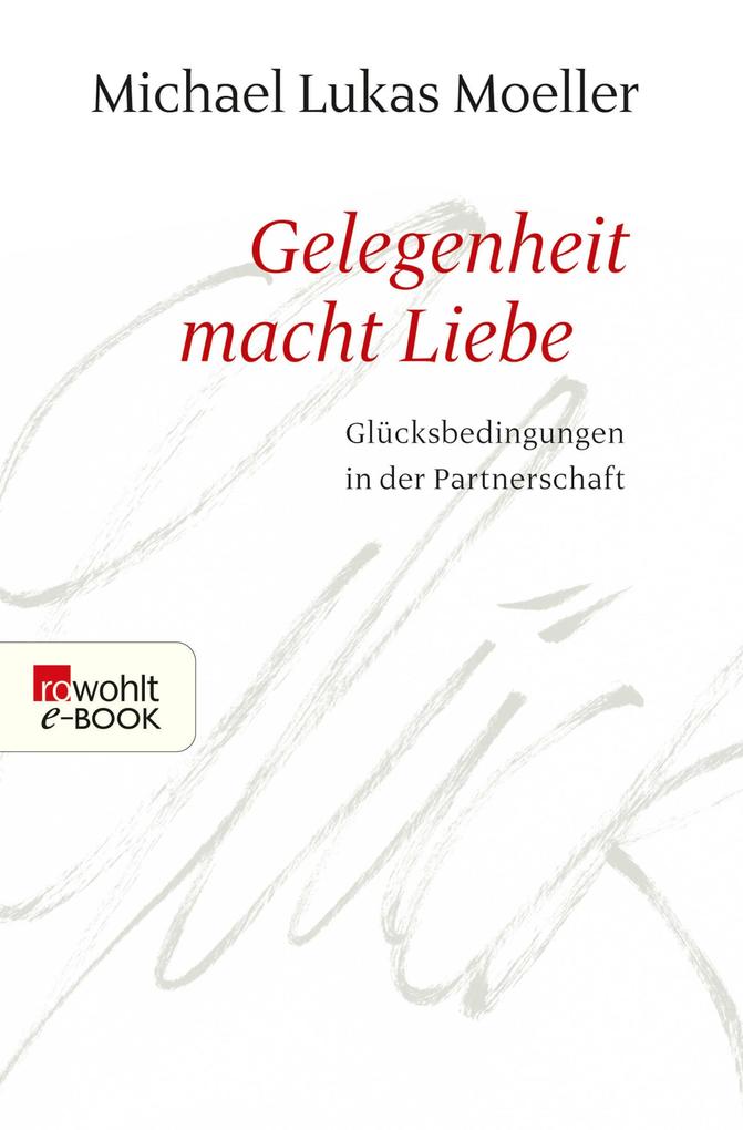 Produktbild: Gelegenheit macht Liebe | Michael Lukas Moeller
