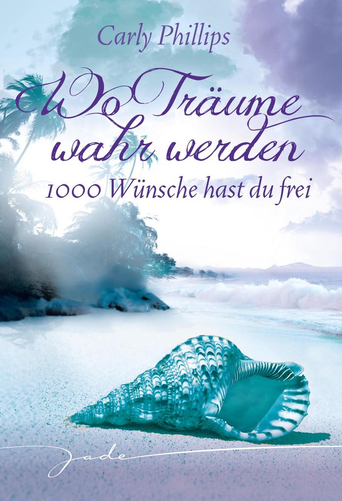 Produktbild: 1000 Wünsche hast du frei | Carly Phillips