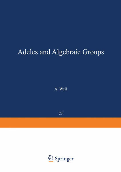 Produktbild: Adeles and Algebraic Groups | A. Weil