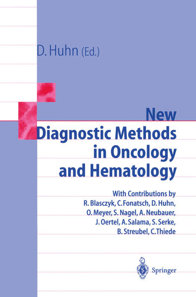 Produktbild: New Diagnostic Methods in Oncology and Hematology | R. Blasczyk, C. Fonatsch, D. Huhn, O. Meyer, S. Nagel
