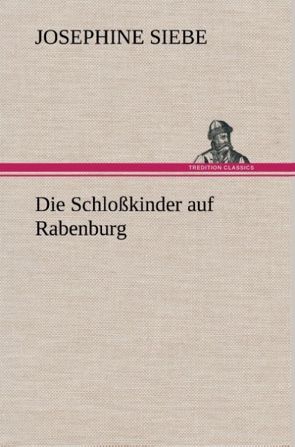 Produktbild: Die Schloßkinder auf Rabenburg | Josephine Siebe