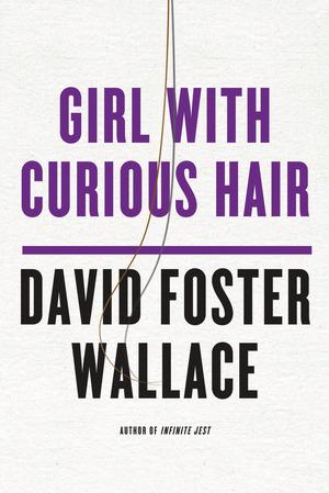 Produktbild: Girl with Curious Hair | David Foster Wallace