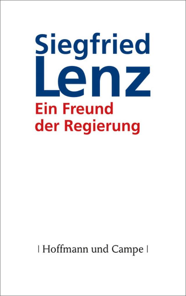 Produktbild: Ein Freund der Regierung | Siegfried Lenz